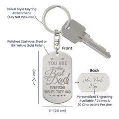 Engraved Dog Tag Keychain - You Are The Best Dad