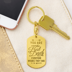 Engraved Dog Tag Keychain - You Are The Best Dad