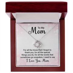 Love Knot Necklace - To My Mom For All The Times